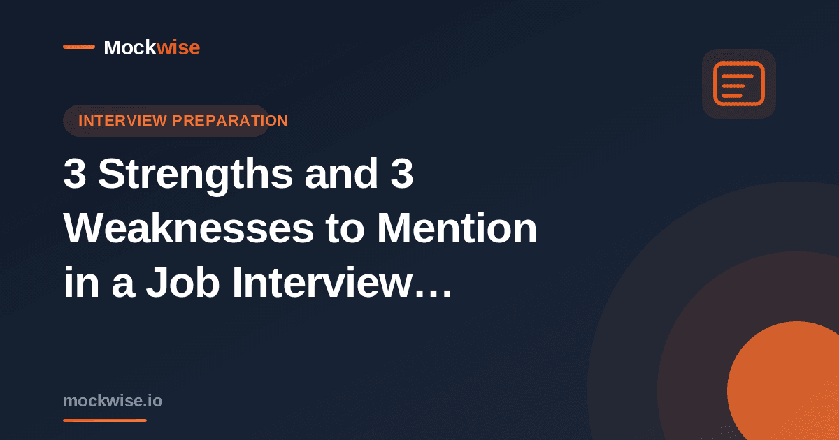 3 Strengths and 3 Weaknesses for a Job Interview: Best Answers and Examples (2026)