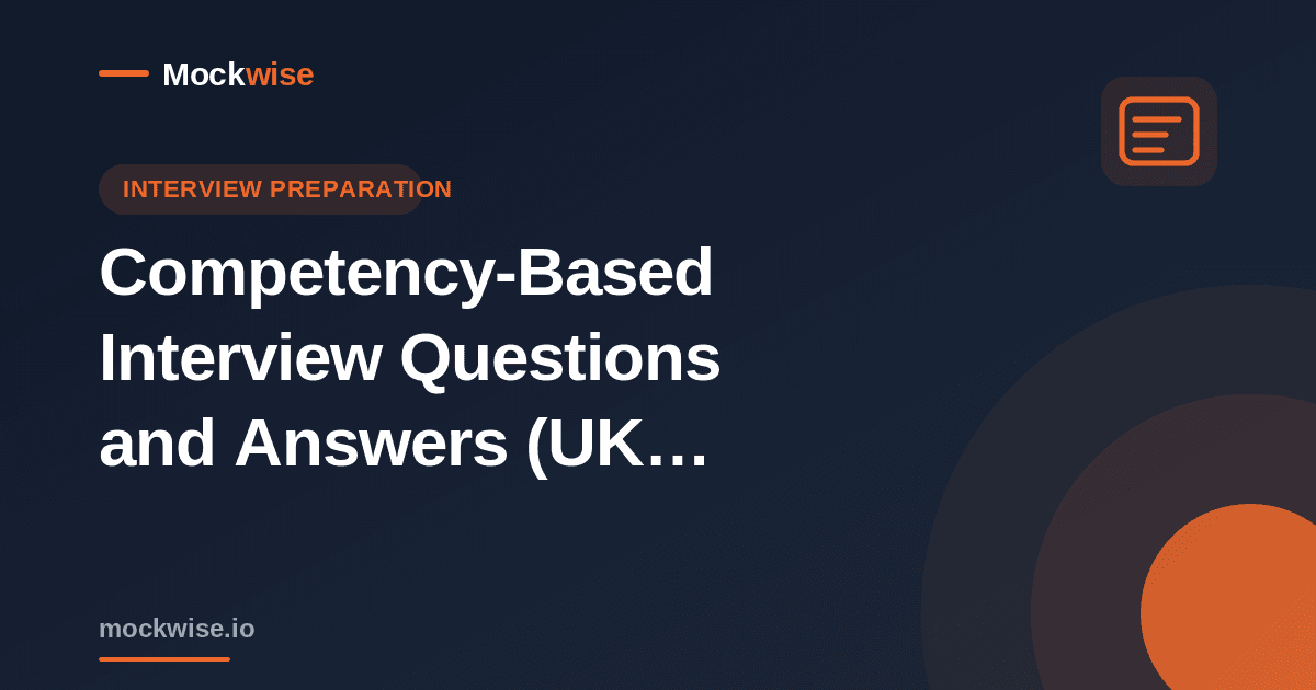 Competency-Based Interview Questions and Answers (UK Guide)