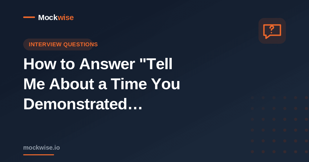 How to Answer "Tell Me About a Time You Demonstrated Leadership" (With Examples)