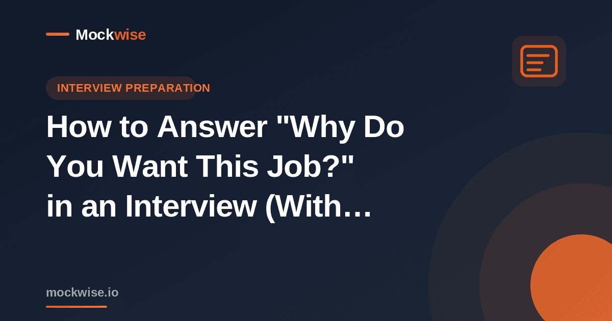 How to Answer "Why Do You Want This Job?" in an Interview (2026 Guide + Examples)