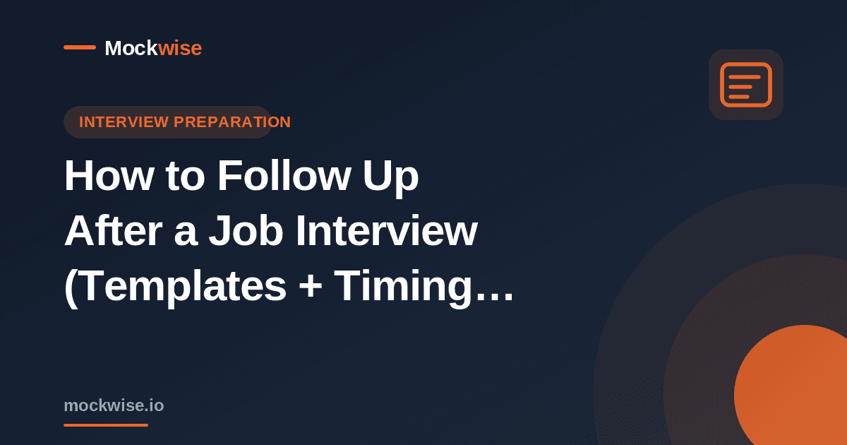 How to Follow Up After a Job Interview (Templates + Timing Guide)
