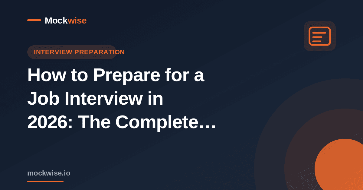 How to Prepare for a Job Interview in 2026: The Complete Guide