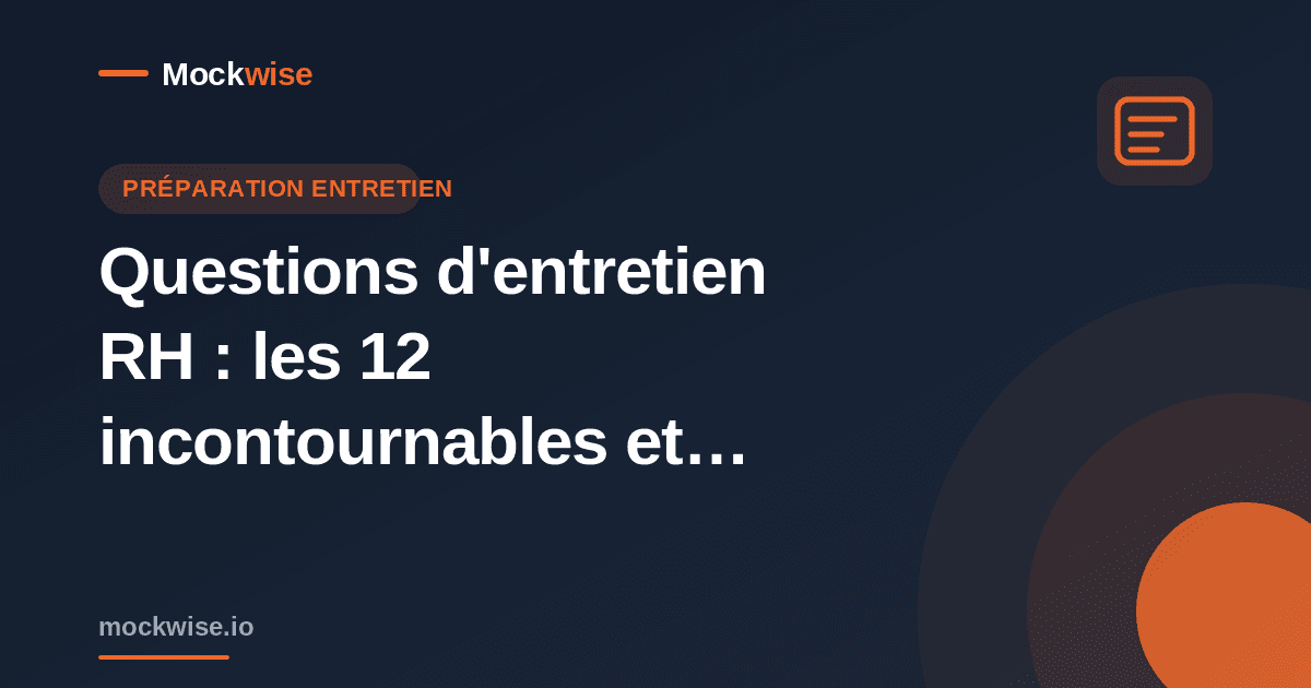 12 questions d'entretien RH incontournables (et comment y répondre)