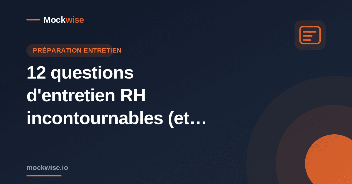 12 questions d'entretien RH incontournables (et comment y répondre)