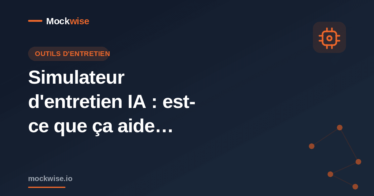 Simulateur d'entretien IA : est-ce que ça aide vraiment à décrocher le job ?