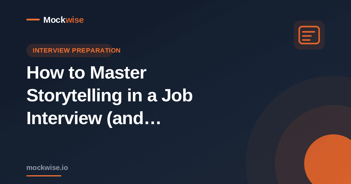 How to Master Storytelling in a Job Interview (and Actually Get Remembered)